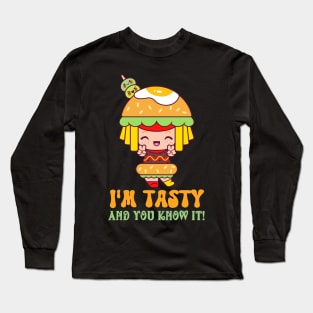 I'm Tasty and you Know It! Long Sleeve T-Shirt